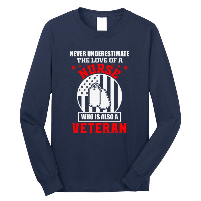 Never Underestimate The Love Of A Nurse Veteran Long Sleeve Shirt