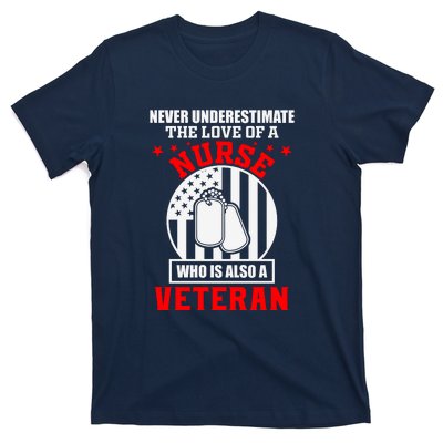 Never Underestimate The Love Of A Nurse Veteran T-Shirt