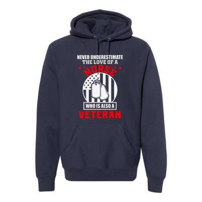 Never Underestimate The Love Of A Nurse Veteran Premium Hoodie