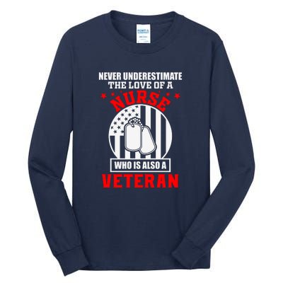 Never Underestimate The Love Of A Nurse Veteran Tall Long Sleeve T-Shirt