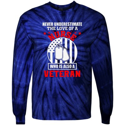 Never Underestimate The Love Of A Nurse Veteran Tie-Dye Long Sleeve Shirt