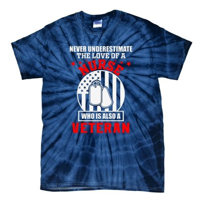 Never Underestimate The Love Of A Nurse Veteran Tie-Dye T-Shirt