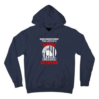 Never Underestimate The Love Of A Nurse Veteran Tall Hoodie