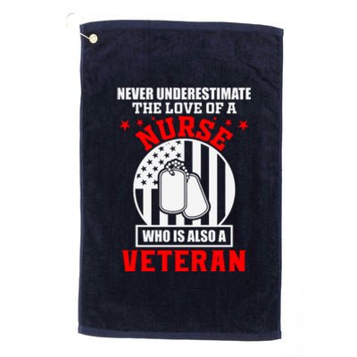 Never Underestimate The Love Of A Nurse Veteran Platinum Collection Golf Towel