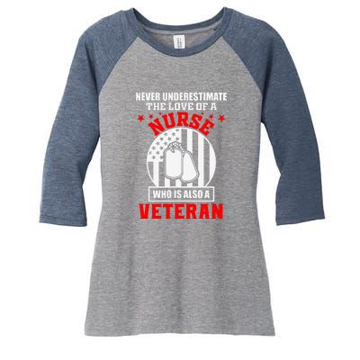 Never Underestimate The Love Of A Nurse Veteran Women's Tri-Blend 3/4-Sleeve Raglan Shirt