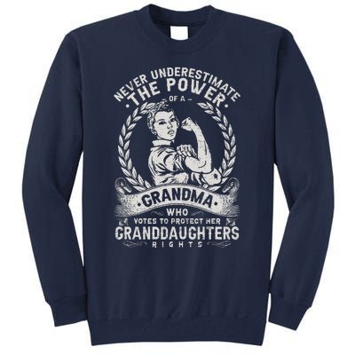 Never Underestimate The Power Of A Grandma Tall Sweatshirt