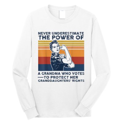 Never Underestimate The Power Of A Grandma Who Votes Long Sleeve Shirt