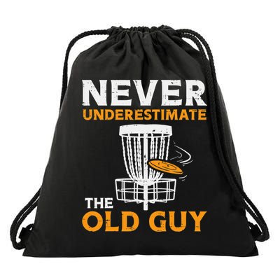 Never Underestimate The Old Guy Funny Disc Golf Frisbee Gift Drawstring Bag