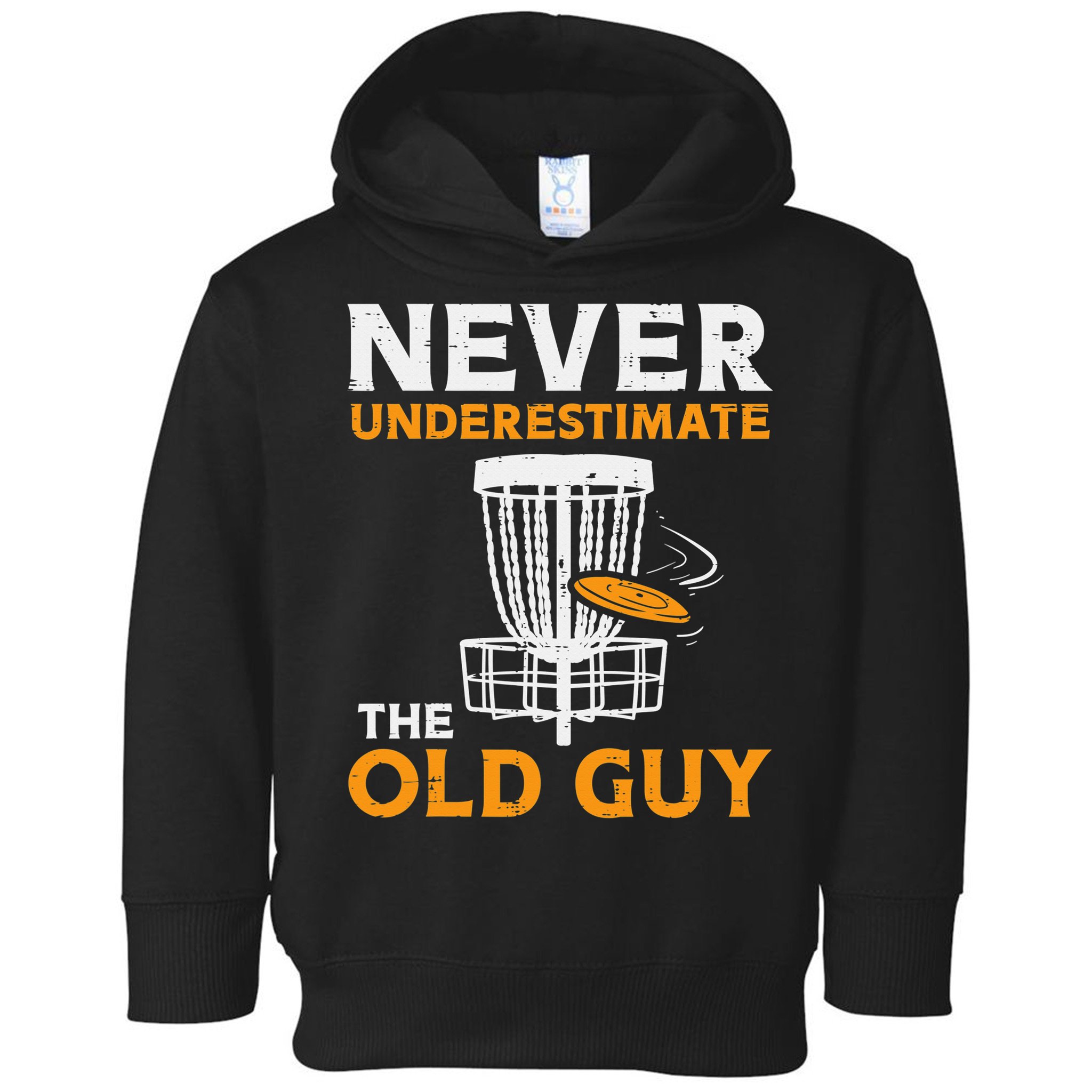 Never Underestimate The Old Guy Funny Disc Golf Frisbee Gift Toddler Hoodie