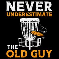 Never Underestimate The Old Guy Funny Disc Golf Frisbee Gift Tank Top