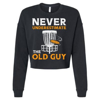 Never Underestimate The Old Guy Funny Disc Golf Frisbee Gift Cropped Pullover Crew