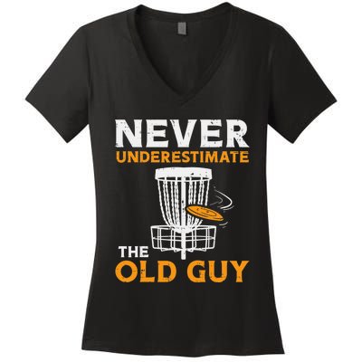 Never Underestimate The Old Guy Funny Disc Golf Frisbee Gift Women's V-Neck T-Shirt