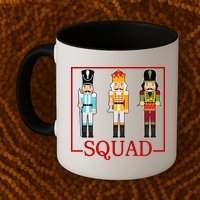 Nutcracker Squad Funny Christmas Mug