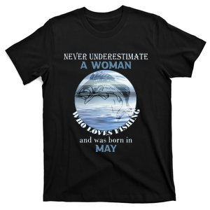 Never Underestimate Woman Who Loves Fishing Born In May T-Shirt