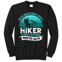 Never Underestimate With A Hiker We Know Places Where Will Nobody Find You Gift Sweatshirt