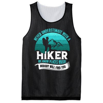 Never Underestimate With A Hiker We Know Places Where Will Nobody Find You Gift Mesh Reversible Basketball Jersey Tank