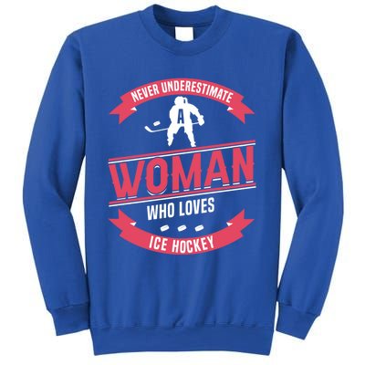 Never Underestimate Who Loves Ice Hockey Meaningful Gift Sweatshirt