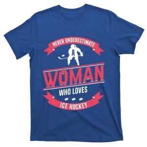 Never Underestimate Who Loves Ice Hockey Meaningful Gift T-Shirt