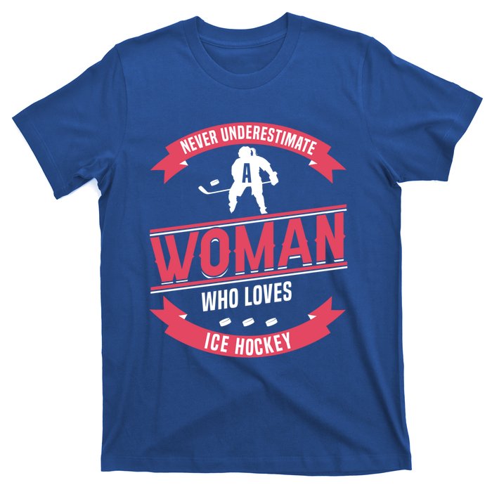 Never Underestimate Who Loves Ice Hockey Meaningful Gift T-Shirt