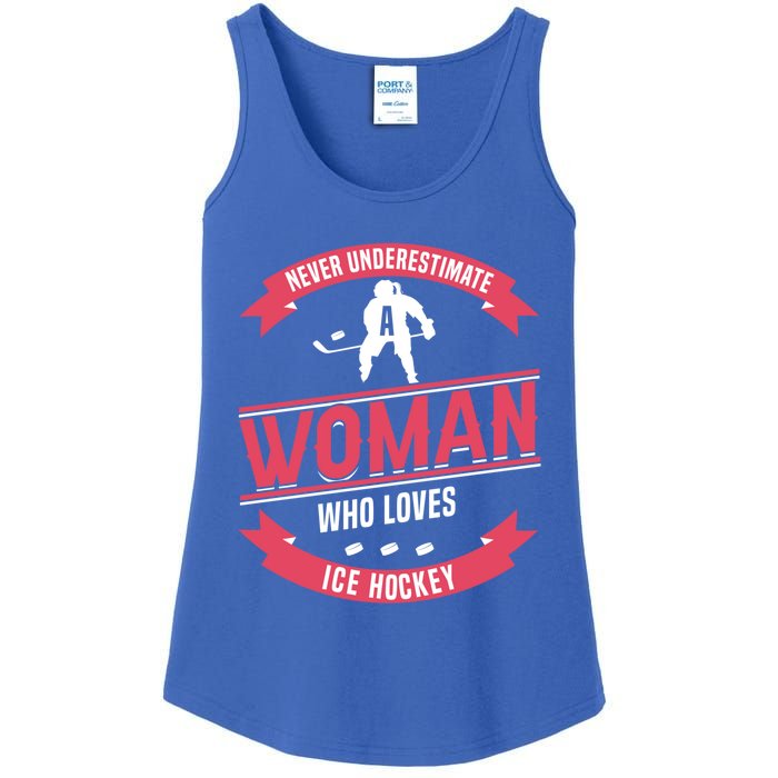 Never Underestimate Who Loves Ice Hockey Meaningful Gift Ladies Essential Tank