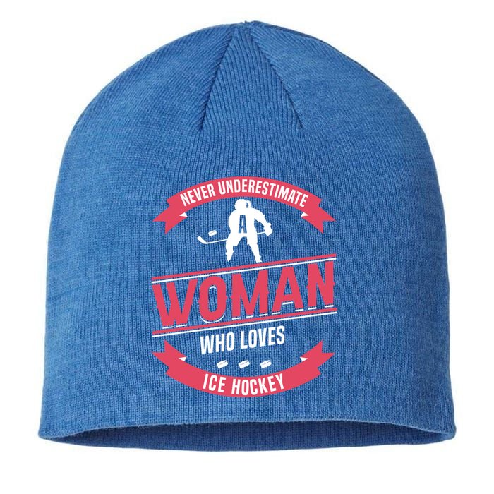 Never Underestimate Who Loves Ice Hockey Meaningful Gift Sustainable Beanie