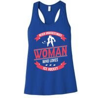 Never Underestimate Who Loves Ice Hockey Meaningful Gift Women's Racerback Tank