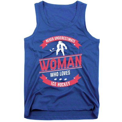 Never Underestimate Who Loves Ice Hockey Meaningful Gift Tank Top