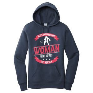 Never Underestimate Who Loves Ice Hockey Meaningful Gift Women's Pullover Hoodie