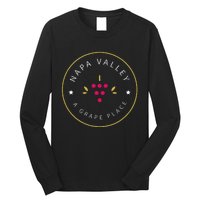 Napa Valley A Grape Place Wine Country Souvenir Long Sleeve Shirt