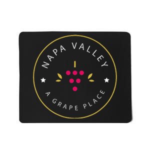 Napa Valley A Grape Place Wine Country Souvenir Mousepad