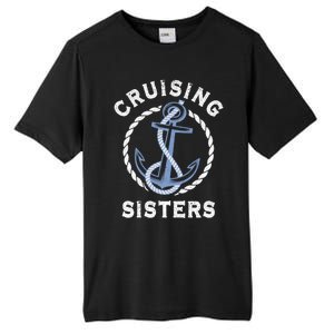 Nautical Vacation Cruising Together Cruising Sisters Cruise Gift Tall Fusion ChromaSoft Performance T-Shirt