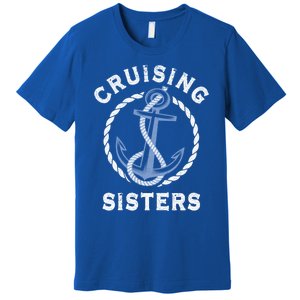 Nautical Vacation Cruising Together Cruising Sisters Cruise Gift Premium T-Shirt