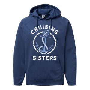 Nautical Vacation Cruising Together Cruising Sisters Cruise Gift Performance Fleece Hoodie