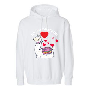 Nacho Valentines Day Costume Llama Meaningful Gift Garment-Dyed Fleece Hoodie