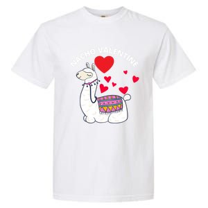 Nacho Valentines Day Costume Llama Meaningful Gift Garment-Dyed Heavyweight T-Shirt