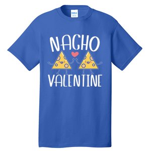 Nacho Valentines Day Foodie Nacho Lover Taco Mexican Food Gift Tall T-Shirt