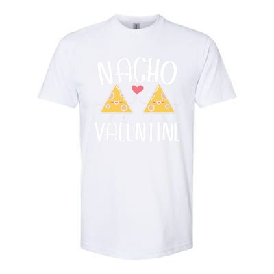 Nacho Valentines Day Foodie Nacho Lover Taco Mexican Food Gift Softstyle® CVC T-Shirt