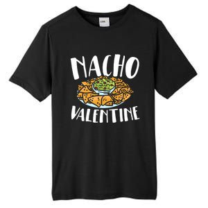 Nacho Valentines Day Foodie Nacho Lover Taco Mexican Food Funny Gift Tall Fusion ChromaSoft Performance T-Shirt