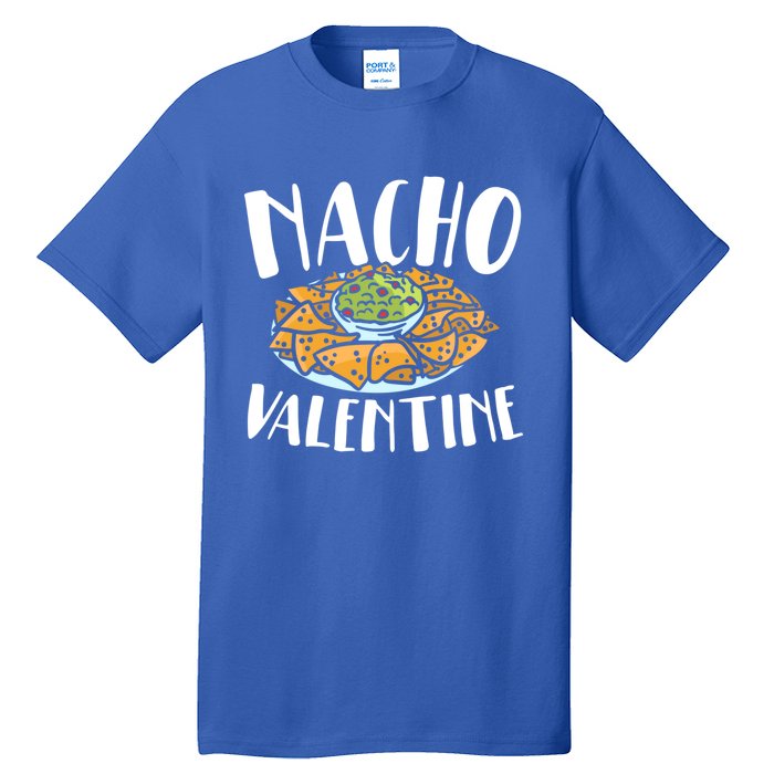 Nacho Valentines Day Foodie Nacho Lover Taco Mexican Food Funny Gift Tall T-Shirt