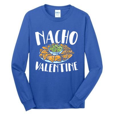 Nacho Valentines Day Foodie Nacho Lover Taco Mexican Food Funny Gift Tall Long Sleeve T-Shirt