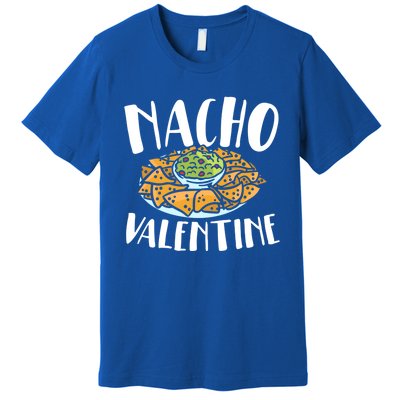 Nacho Valentines Day Foodie Nacho Lover Taco Mexican Food Funny Gift Premium T-Shirt