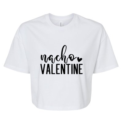 Nacho Valentine Day Gift Bella+Canvas Jersey Crop Tee