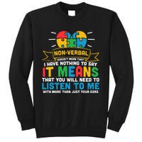 Non Verbal Doesn't Mean That I Have Nothing To Say ASD Spectrum Disorder Sweatshirt