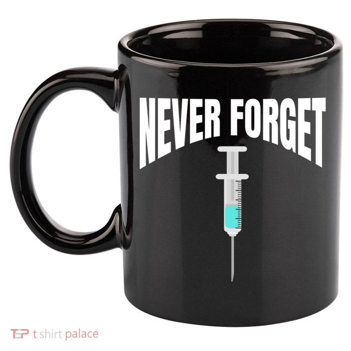 No Vaccine Date Never Forget Gift 11oz C Handle Ceramic Mug