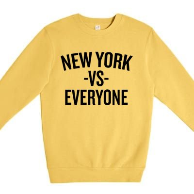 Newyork Vs Everyone Gift Halloween Christmas Funny Cool H Cute Gift Premium Crewneck Sweatshirt