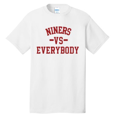 Niners Vs Everybody Tall T-Shirt