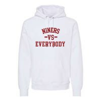 Niners Vs Everybody Premium Hoodie