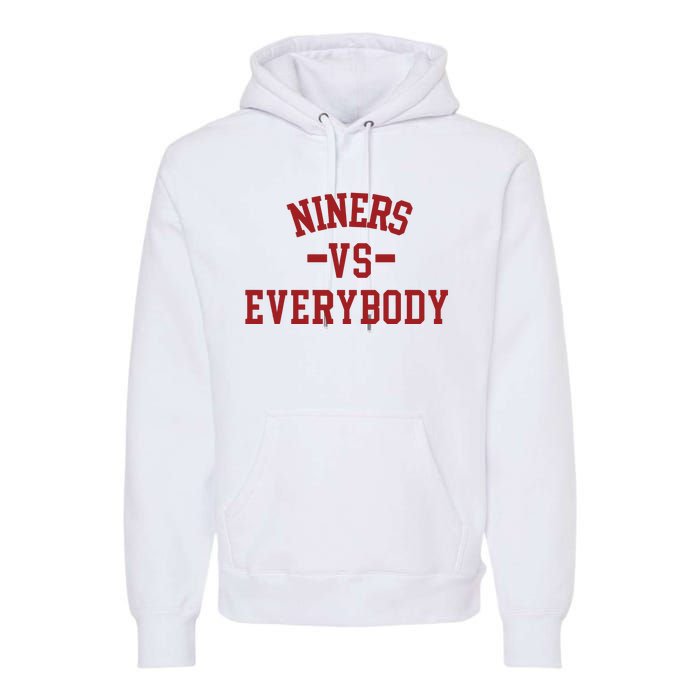 Niners Vs Everybody Premium Hoodie