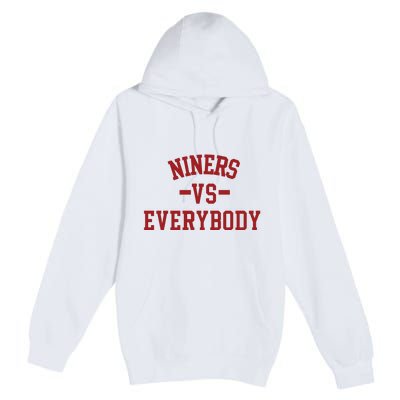 Niners Vs Everybody Premium Pullover Hoodie