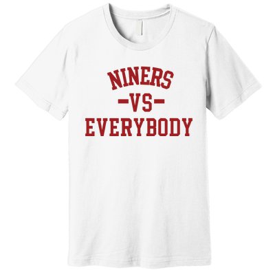 Niners Vs Everybody Premium T-Shirt